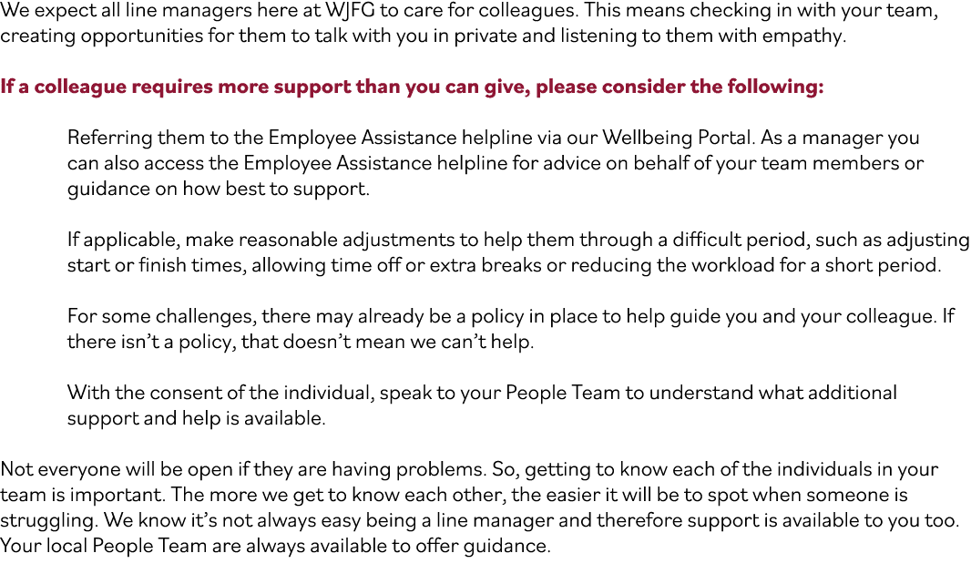 We expect all line managers here at WJFG to care for colleagues. This means checking in with your team, creating oppo...