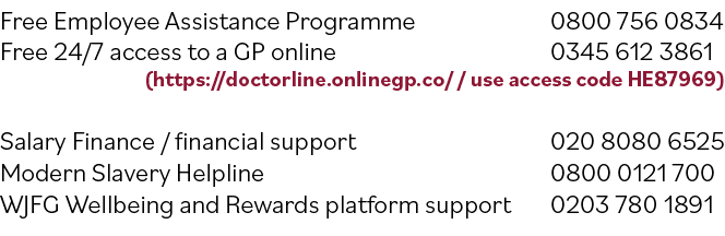 Free Employee Assistance Programme 0800 756 0834 Free 24/7 access to a GP online 0345 612 3861 (https://doctorline.on...