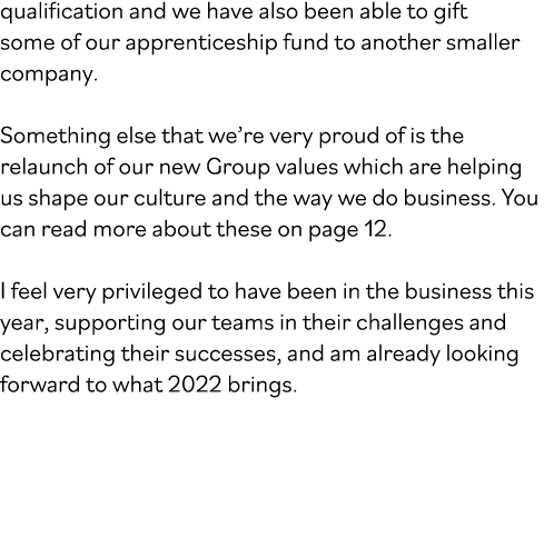 qualification and we have also been able to gift some of our apprenticeship fund to another smaller company   Somethi   