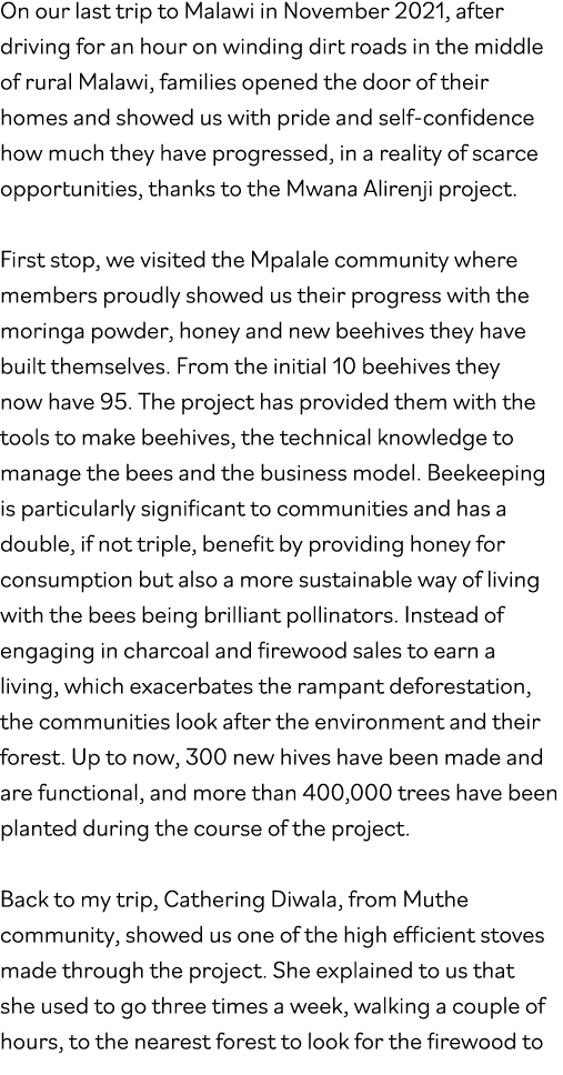 On our last trip to Malawi in November 2021, after driving for an hour on winding dirt roads in the middle of rural M   