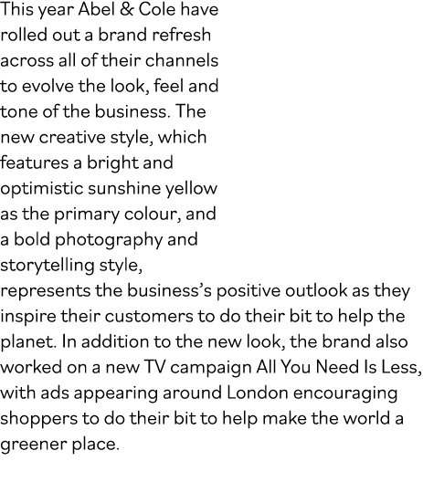 This year Abel & Cole have rolled out a brand refresh across all of their channels to evolve the look, feel and tone    