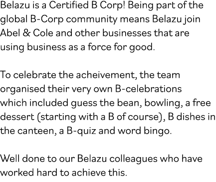Belazu is a Certified B Corp  Being part of the global B-Corp community means Belazu join Abel & Cole and other busin   